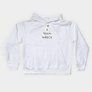 I’M TRAIN WRECK Kids Hoodie